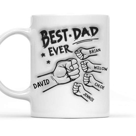 Best Dad Ever - Personalized Custom 3D Inflated Effect Mug