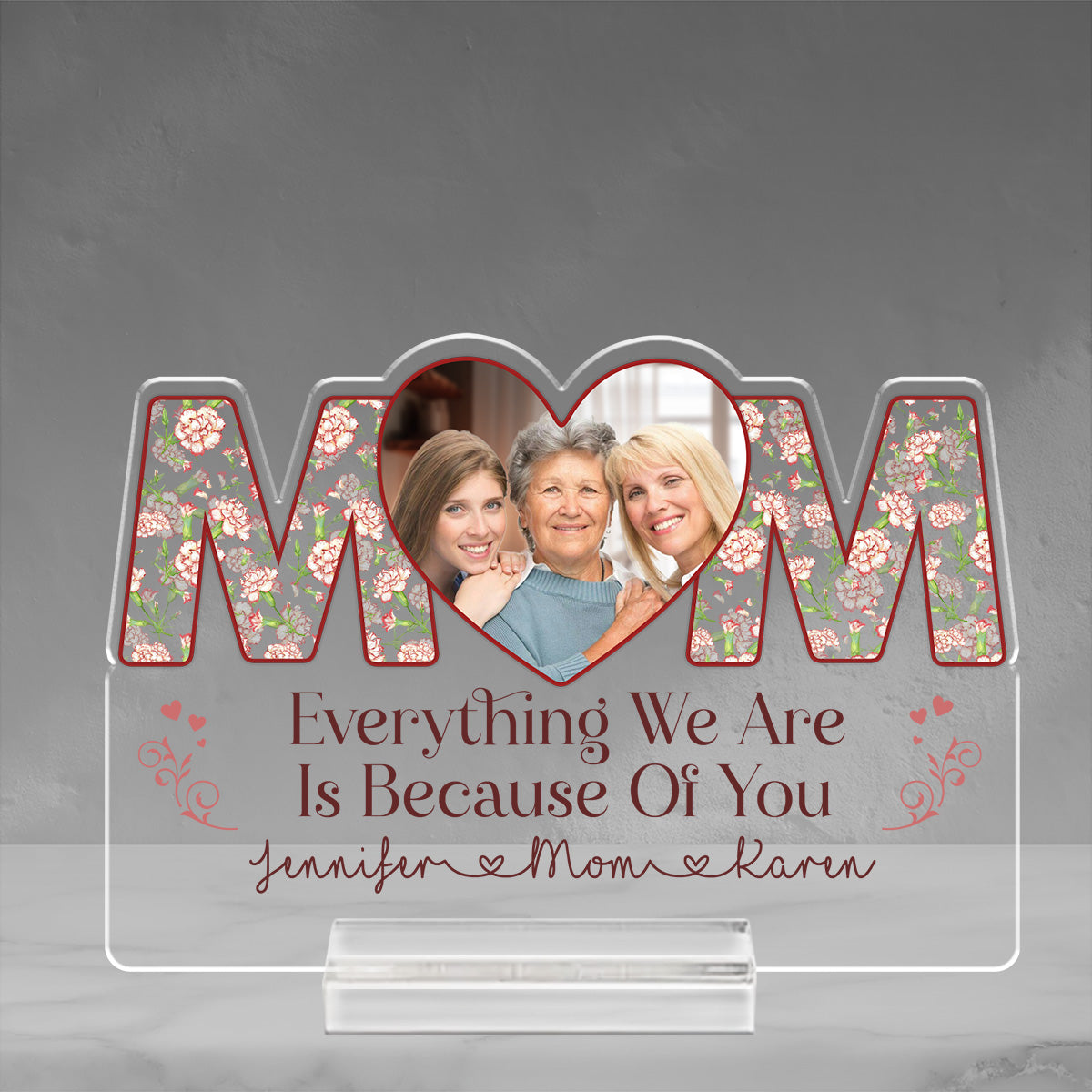 Because Of You - Personalized Custom Acrylic Plaque With Base