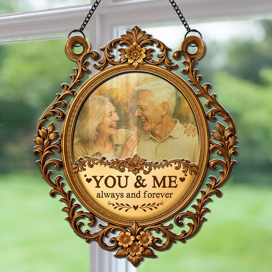 Always And Forever - Personalized Custom Suncatcher