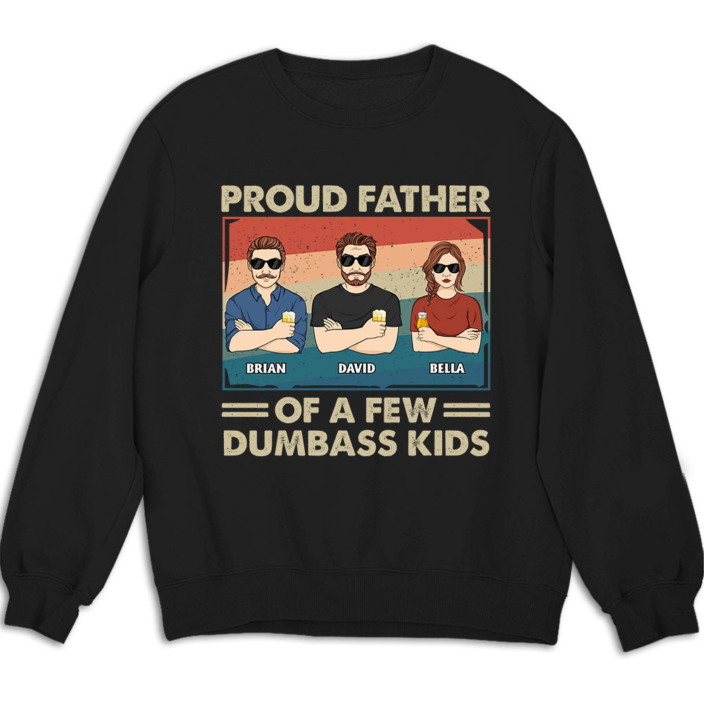 Proud Father Of A Few - Personalized Custom Sweatshirt