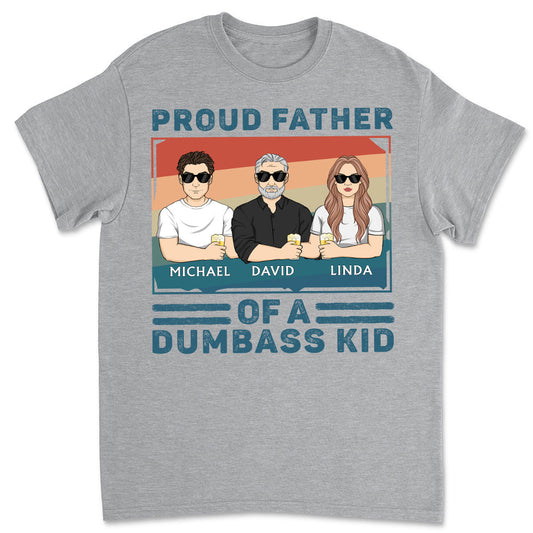 Proud Father Of A Kid - Personalized Custom Shirt