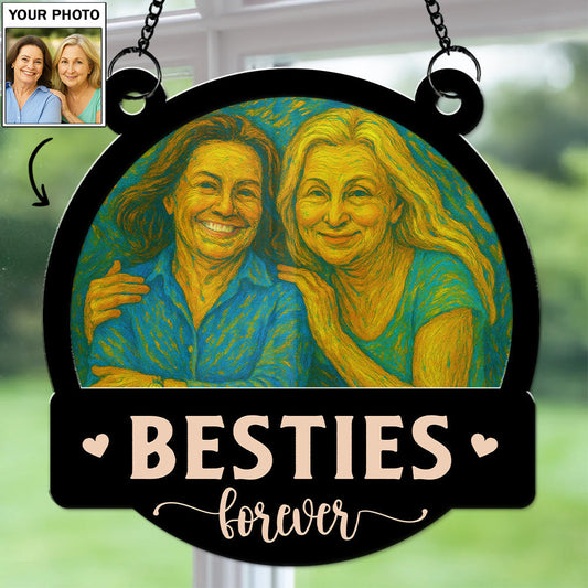 Me And My Bestie Got This - Personalized Custom Suncatcher