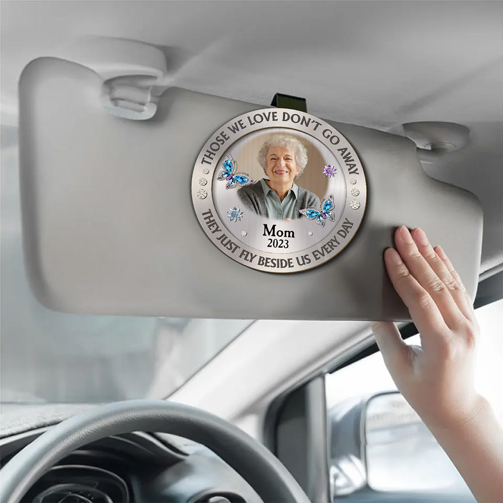 Those We Love Beside Us Every Day Custom Photo - Personalized Custom Car Visor Clip