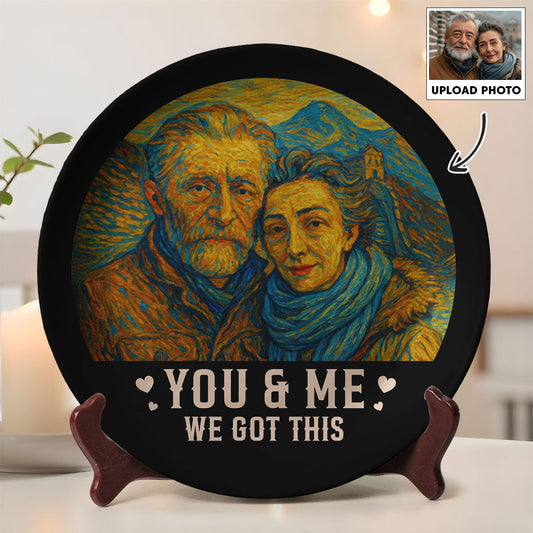 You And Me We Got This - Personalized Custom Plate
