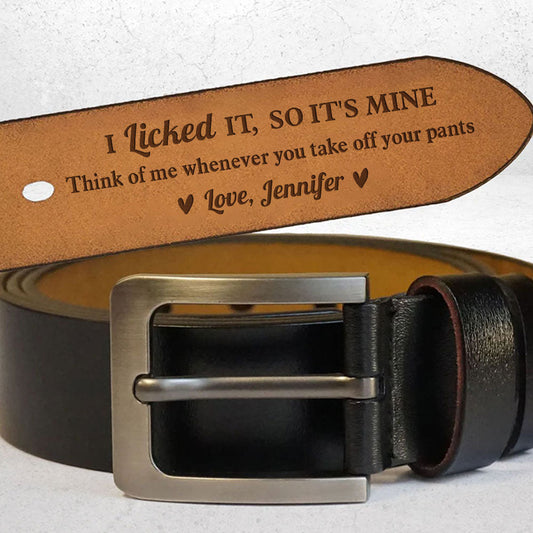 I Licked It - Personalized Engraved Leather Belt