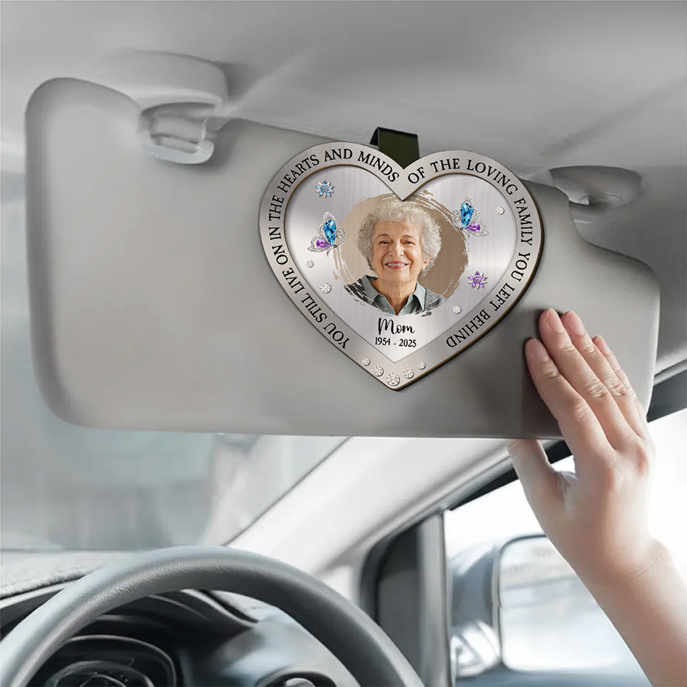 You Still Live On In The Hearts And Minds - Personalized Custom Car Visor Clip