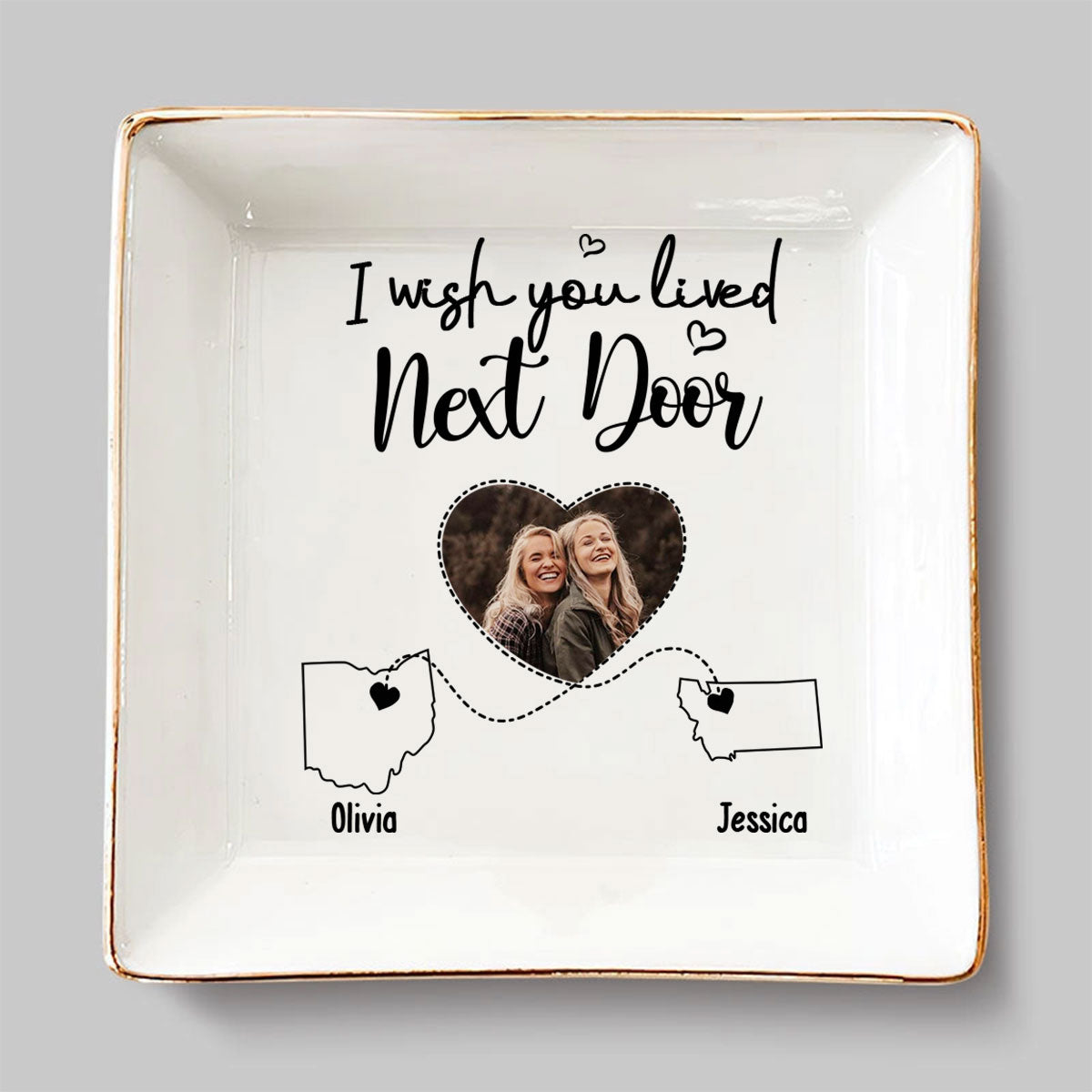 I Wish We Lived Closer Custom Photo - Personalized Custom Jewelry Dish