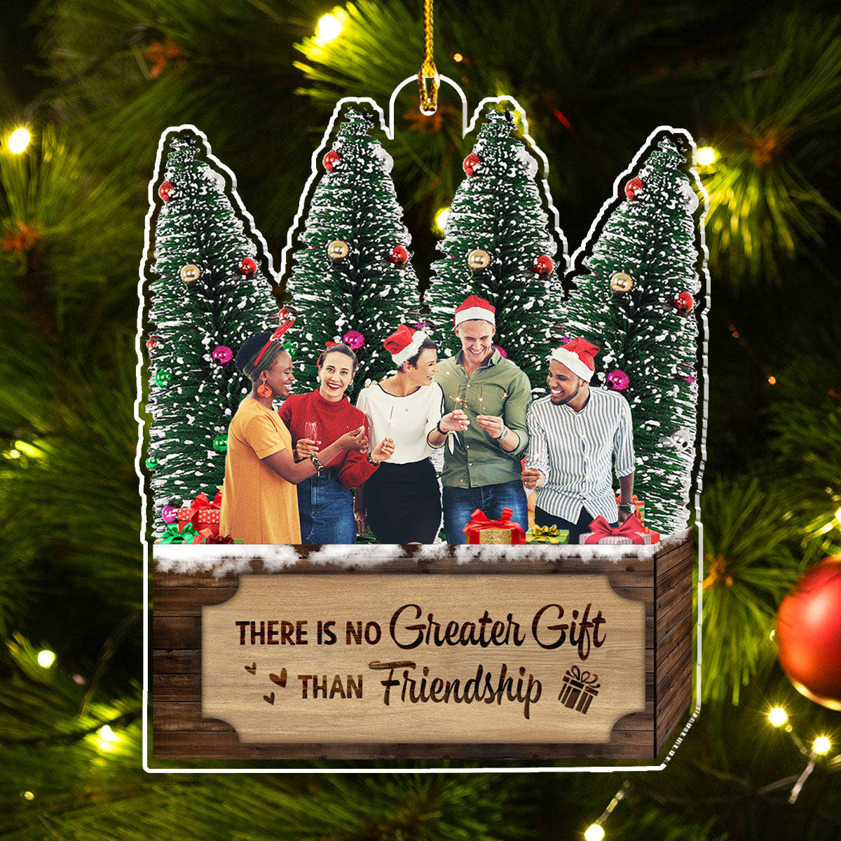 There Is No Greater Gift Than Friendship - Personalized Custom Acrylic Ornament