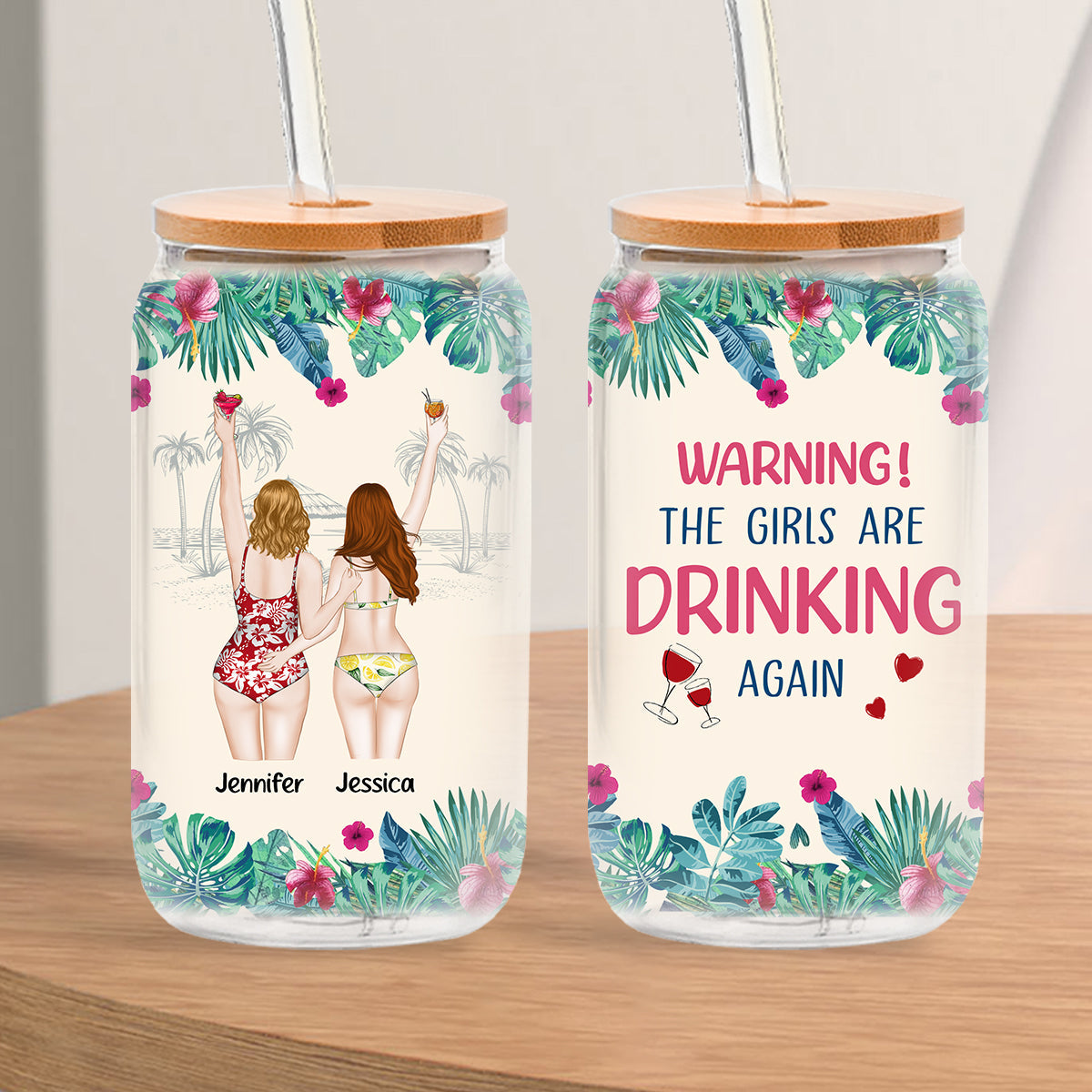 Warning The Girls Are Drinking Again - Personalized Custom Glass Can