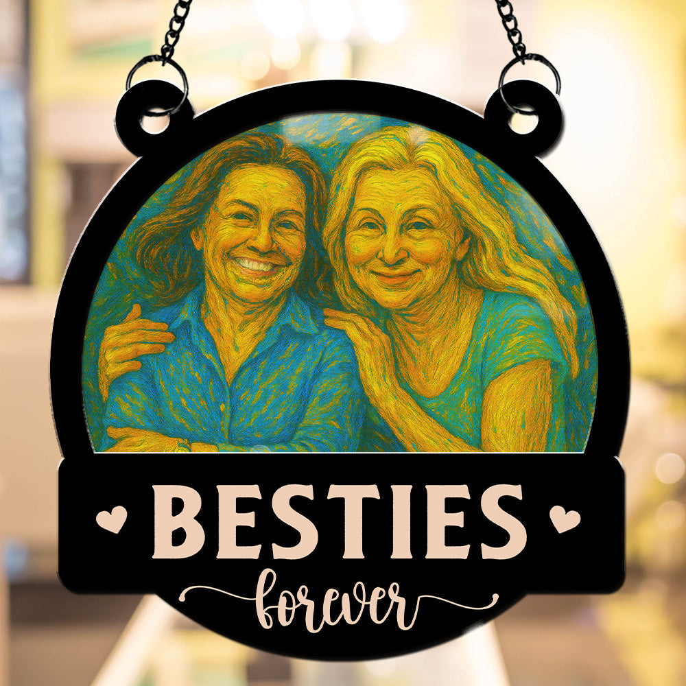 Me And My Bestie Got This - Personalized Custom Suncatcher