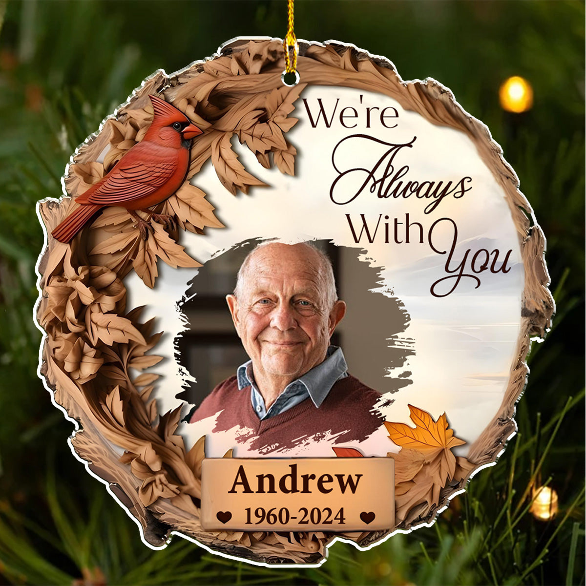 Hope You Are Always With Me - Personalized Custom Acrylic Ornament