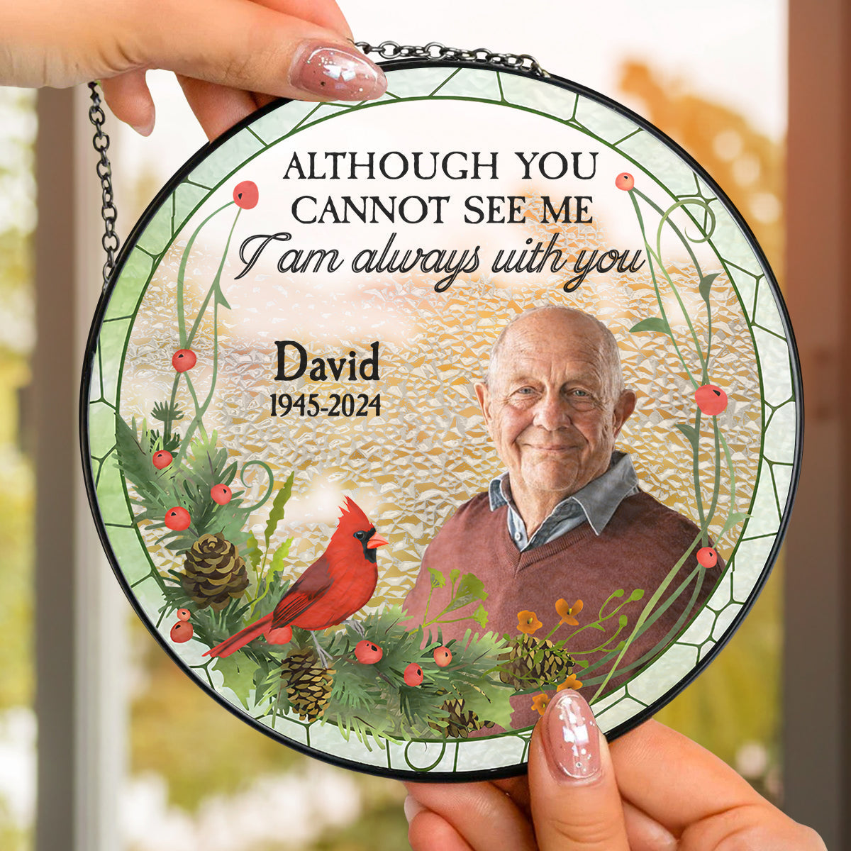 I Am Always With You - Personalized Custom Window Hanging Suncatcher