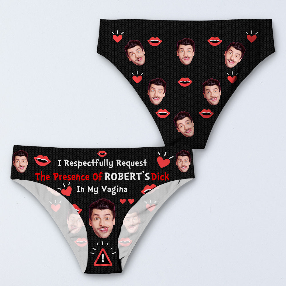 I Respectfully Request The Presence Of You - Personalized Women Briefs