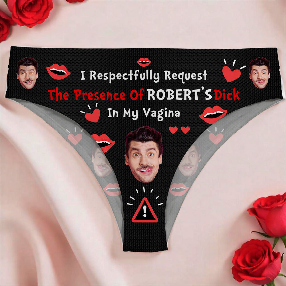 I Respectfully Request The Presence Of You - Personalized Women Briefs