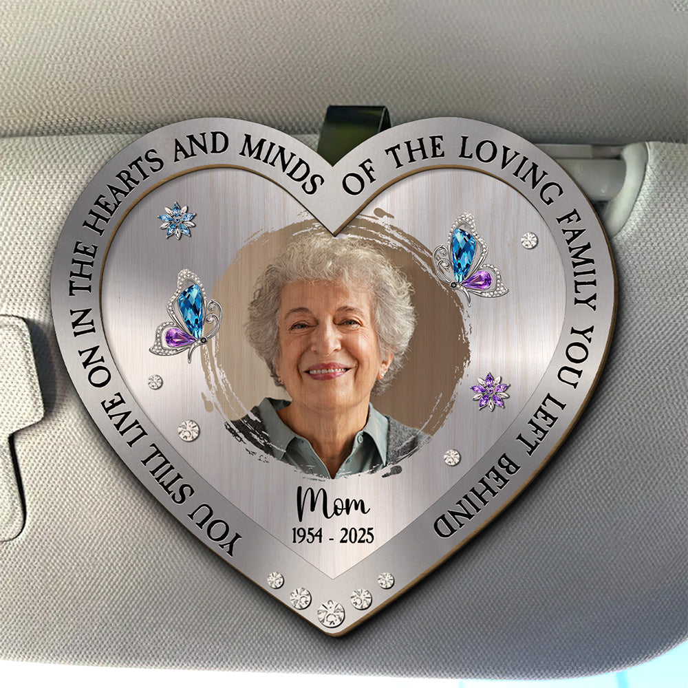 You Still Live On In The Hearts And Minds - Personalized Custom Car Visor Clip