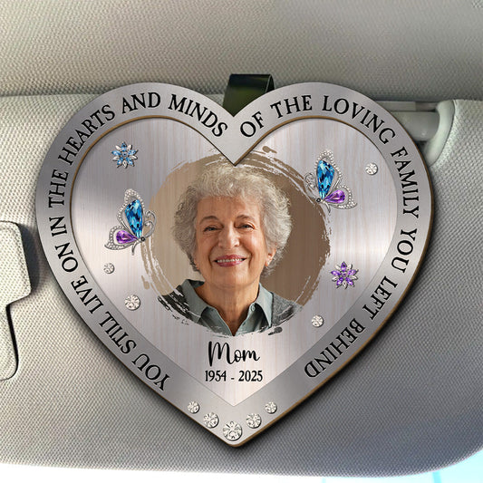 You Still Live On In The Hearts And Minds - Personalized Custom Car Visor Clip