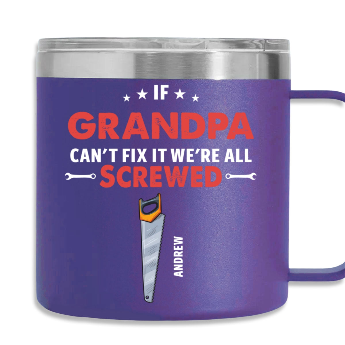 If Grandpa Dad Can Not Fix - Personalized Custom 14oz Stainless Steel Tumbler With Handle