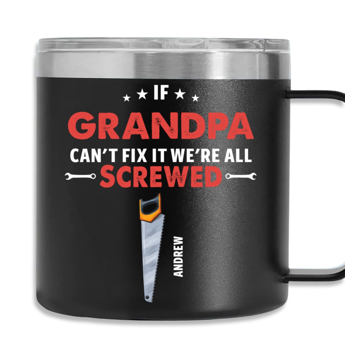 If Grandpa Dad Can Not Fix - Personalized Custom 14oz Stainless Steel Tumbler With Handle