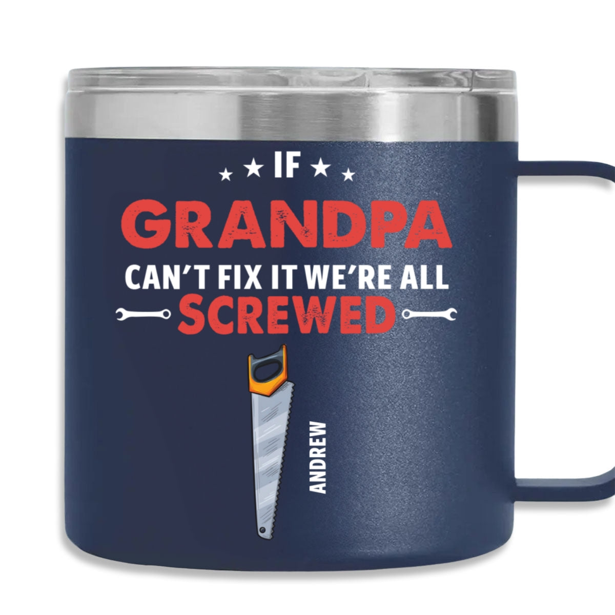 If Grandpa Dad Can Not Fix - Personalized Custom 14oz Stainless Steel Tumbler With Handle
