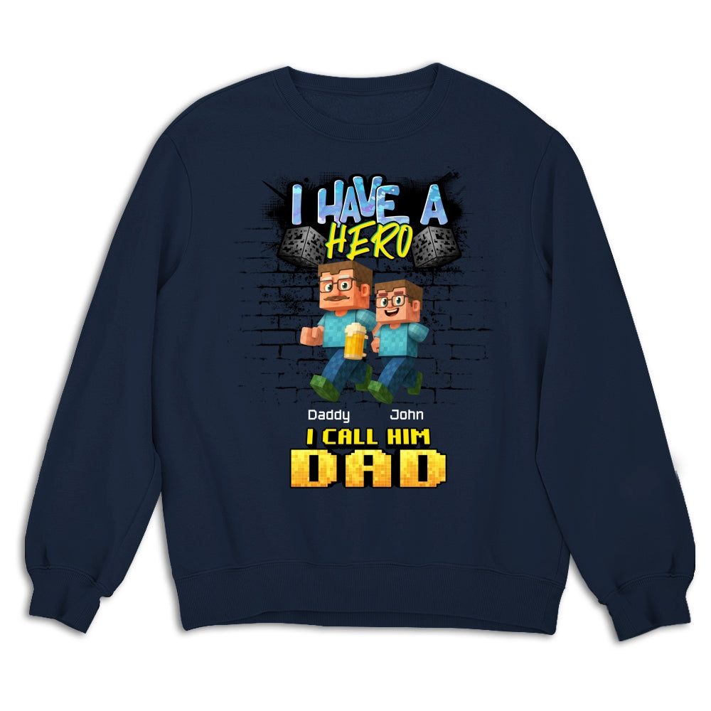 We Have A Hero Called Daddy - Personalized Custom Shirt
