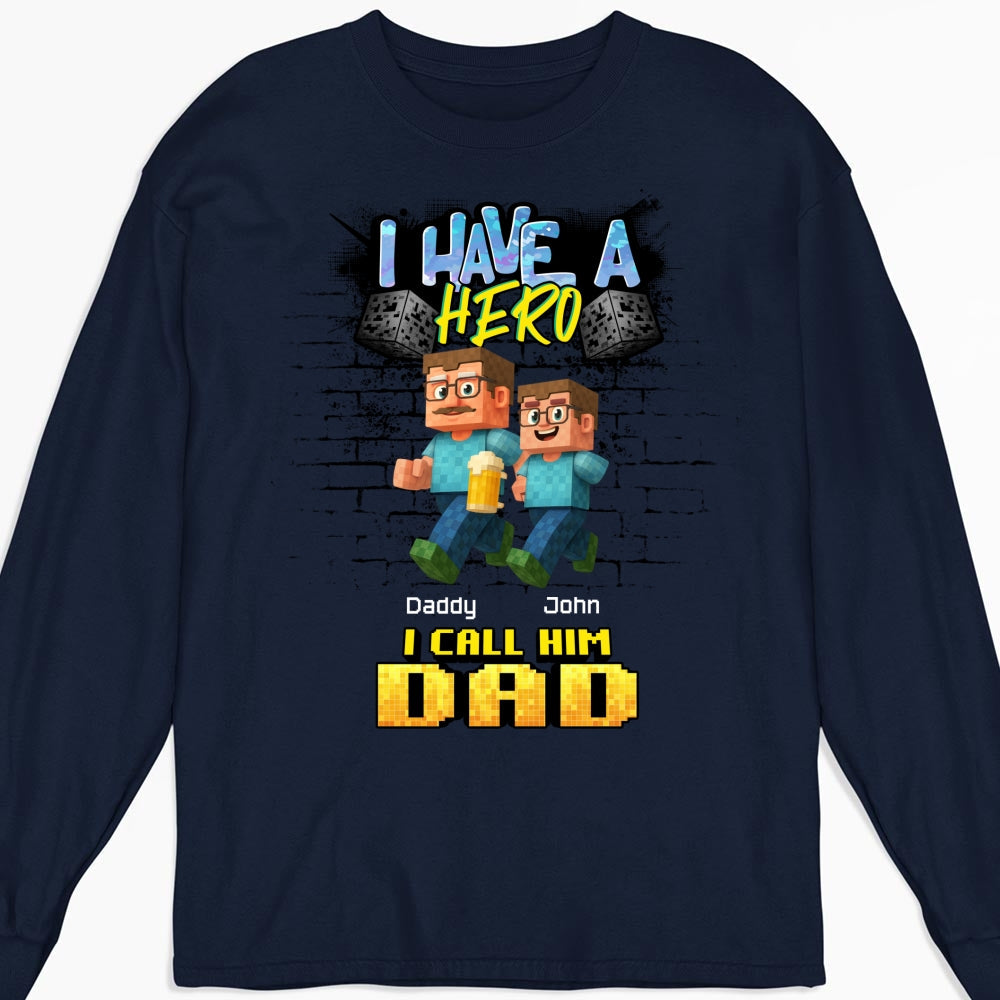 We Have A Hero Called Daddy - Personalized Custom Shirt