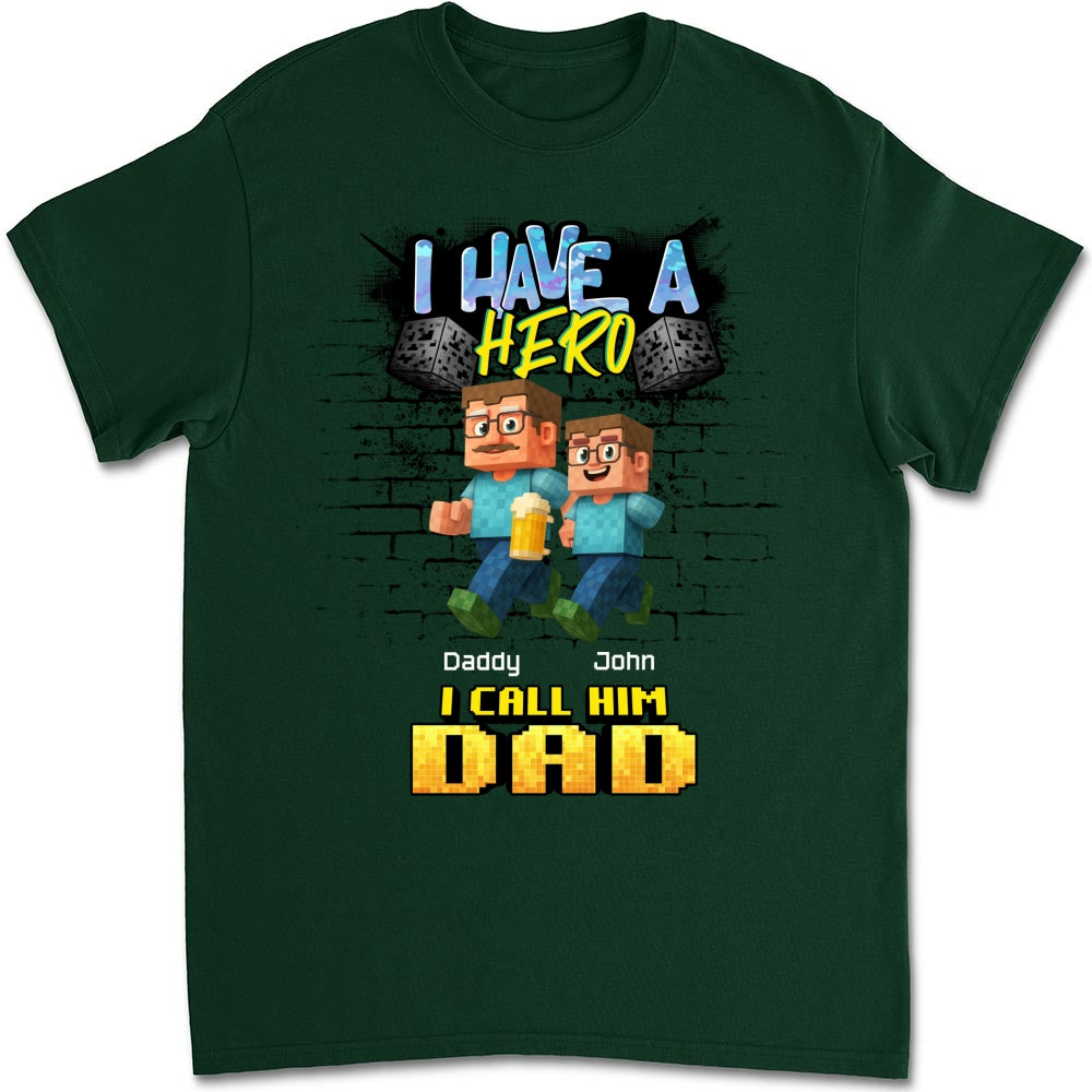 We Have A Hero Called Daddy - Personalized Custom Shirt