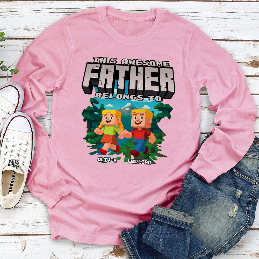 This Awesome Dad Belongs To Me 2 - Personalized Custom Shirt