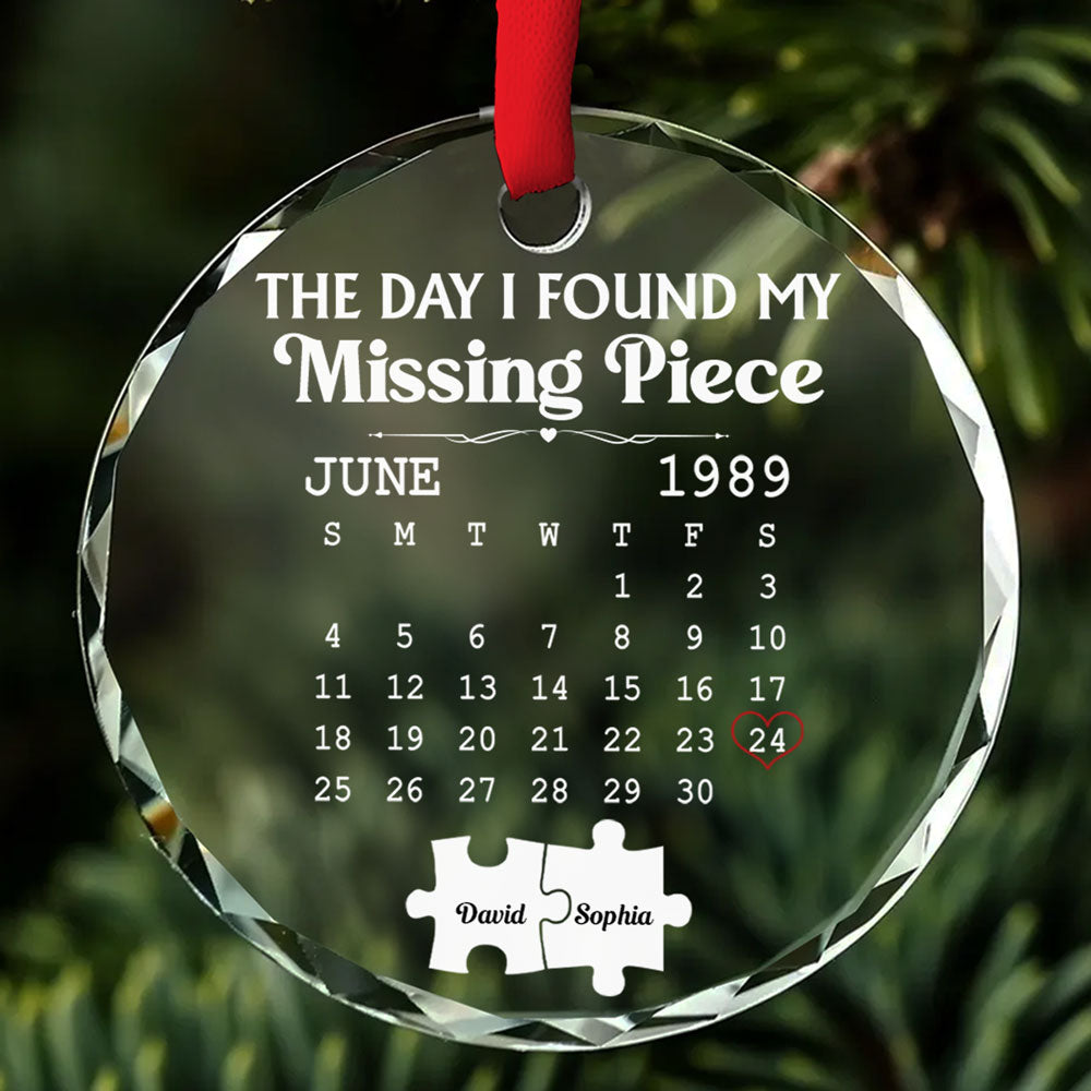 The Day I Found My Missing Piece - Personalized Custom Glass Ornament