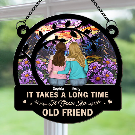 Be Friend Until We Are Old - Personalized Custom Suncatcher
