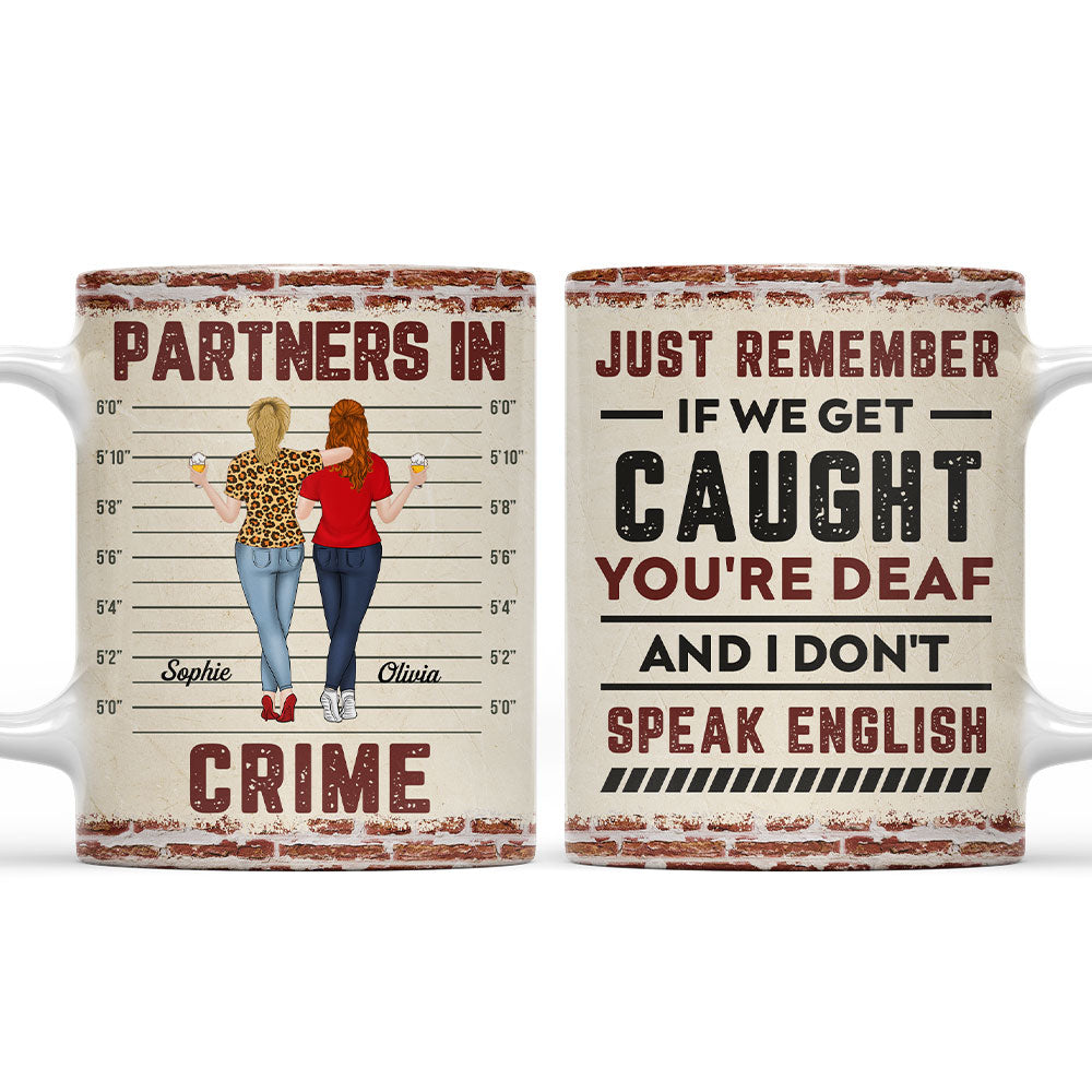 If We Get Caught Bestie - Personalized Custom Coffee Mug