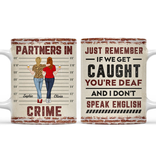 If We Get Caught Bestie - Personalized Custom Coffee Mug