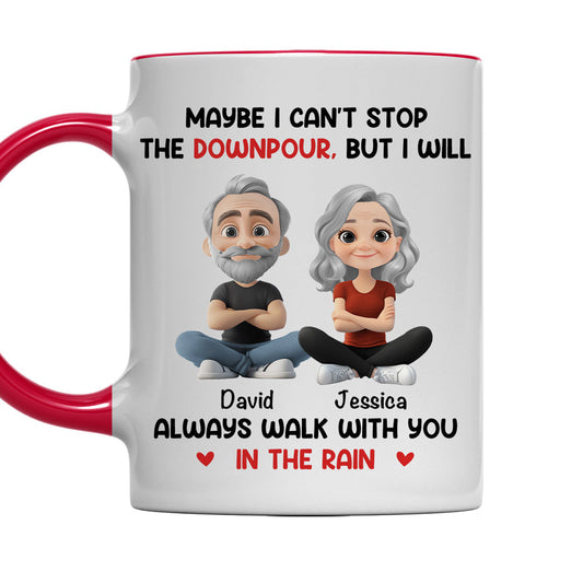 Walk With You In The Rain - Personalized Custom Accent Mug