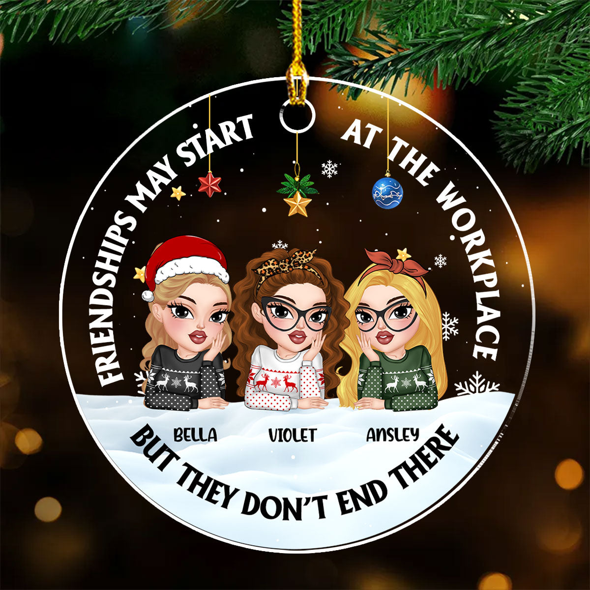 Friendships May Start At The Workplace - Personalized Custom Acrylic Ornament