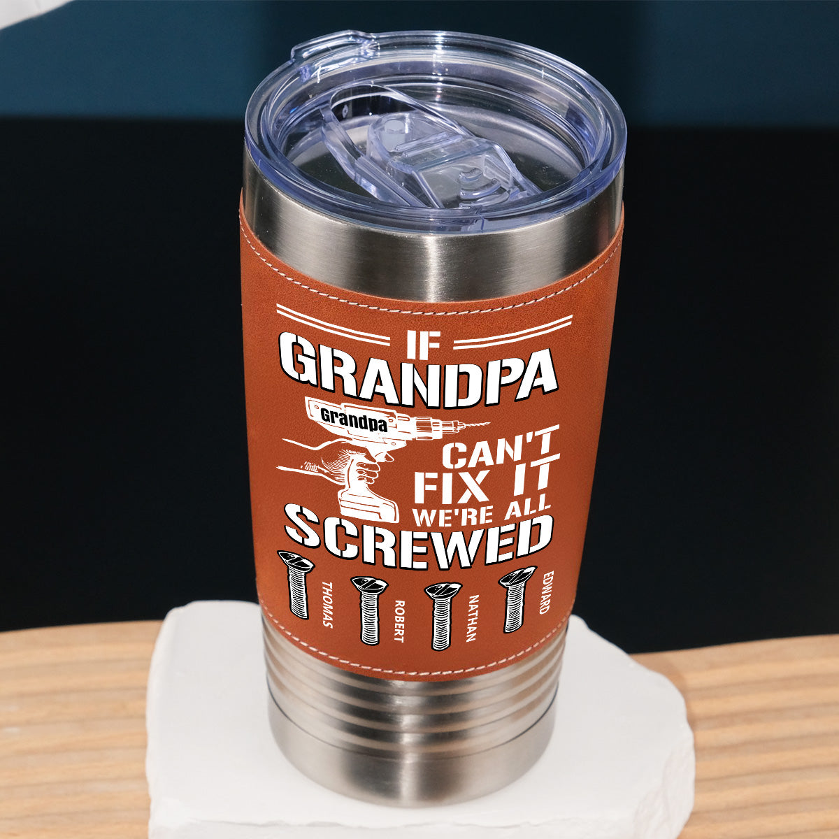 Can Not Fix It - Personalized Custom Leather Tumbler