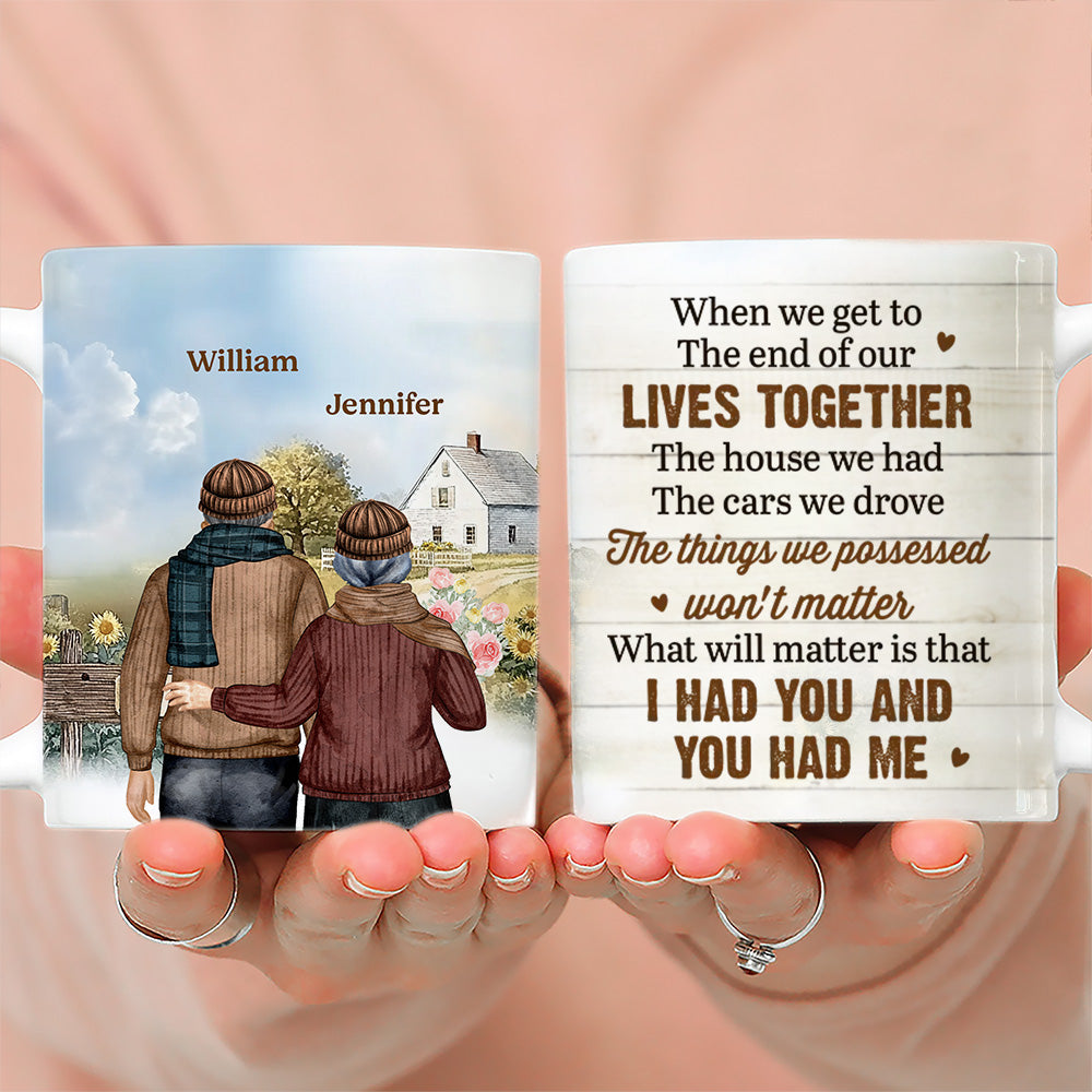 When We Get To The End - Personalized Custom Coffee Mug