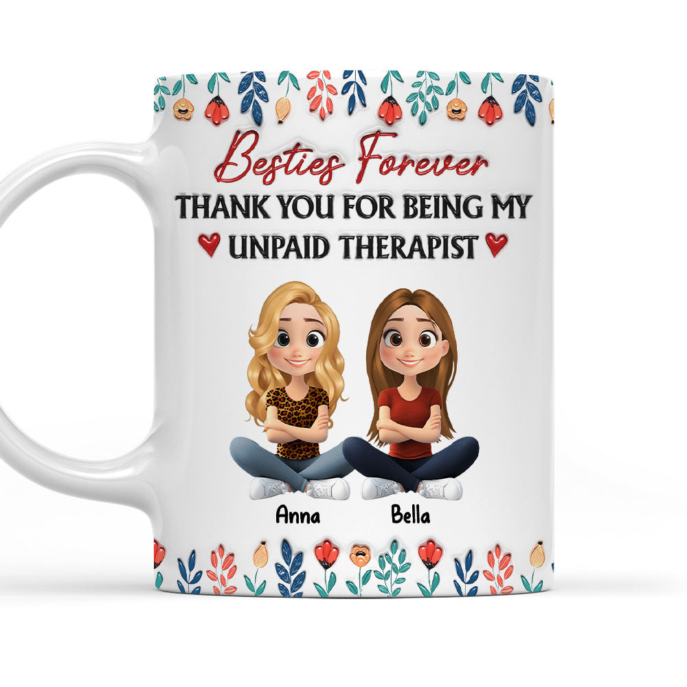 Being My Unpaid Therapist - Personalized Custom 3D Inflated Effect Mug