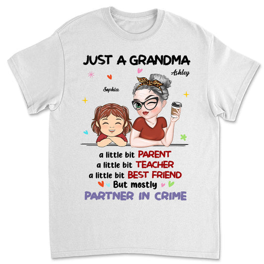 Just A Grandma Who's A Little Bit Partner In Crime - Personalized Custom Shirt