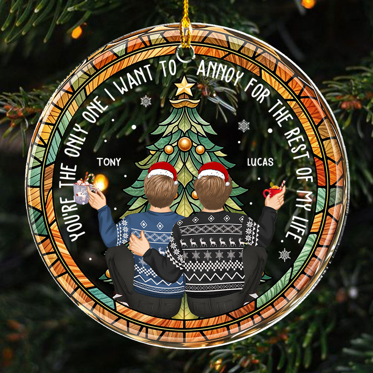 You Are The Only One I Want To Annoy Christmas - Personalized Custom Acrylic Ornament