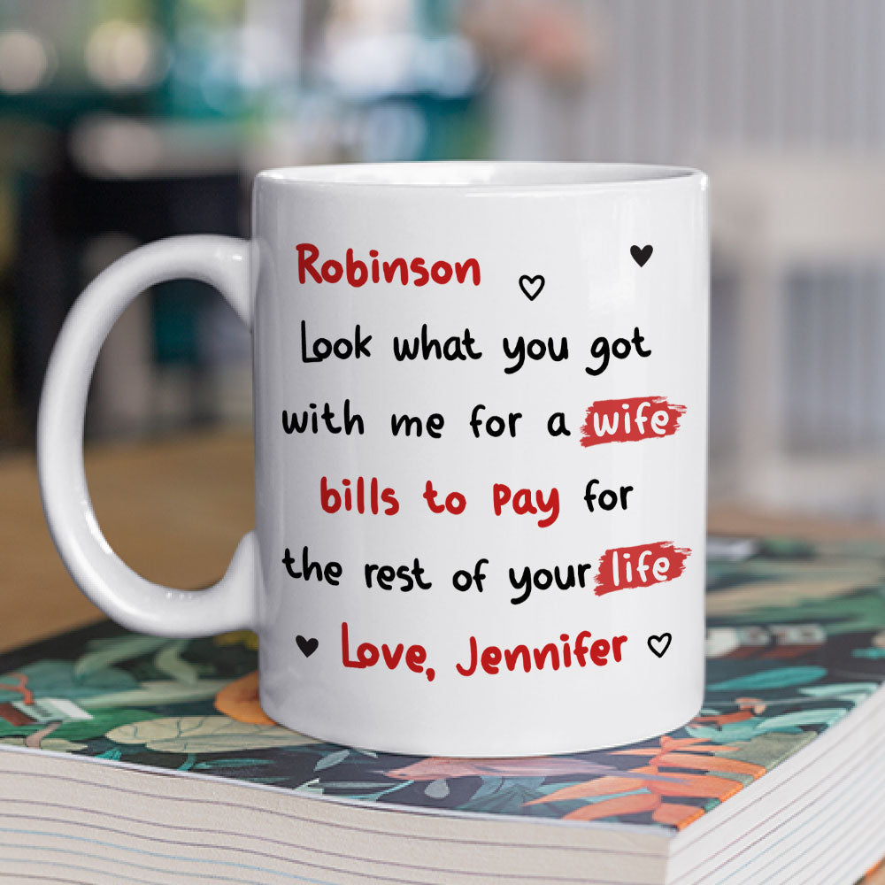 Look What You Got Babe - Personalized Custom Coffee Mug