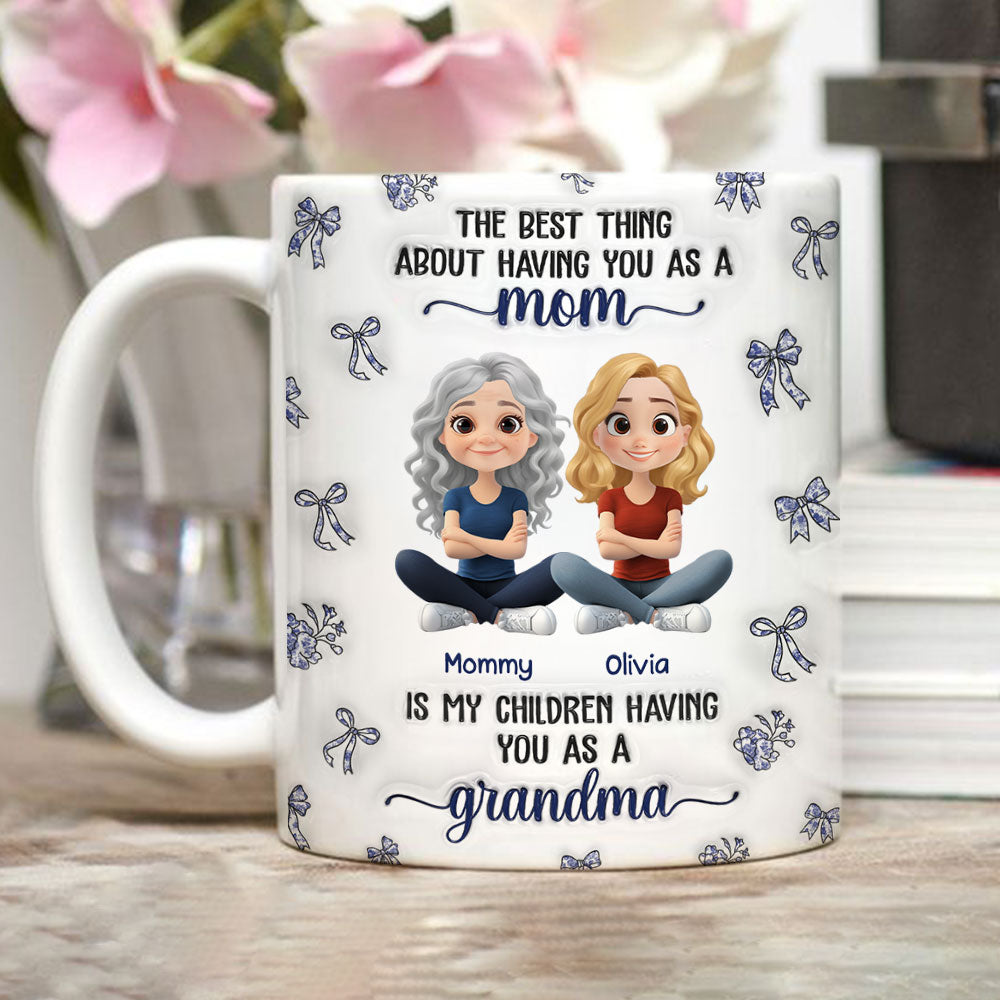When My Child Have You As A Grandma - Personalized Custom 3D Inflated Effect Mug