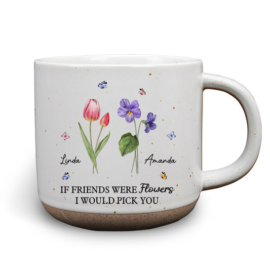 I Would Pick You - Personalized Custom Pottery Mug