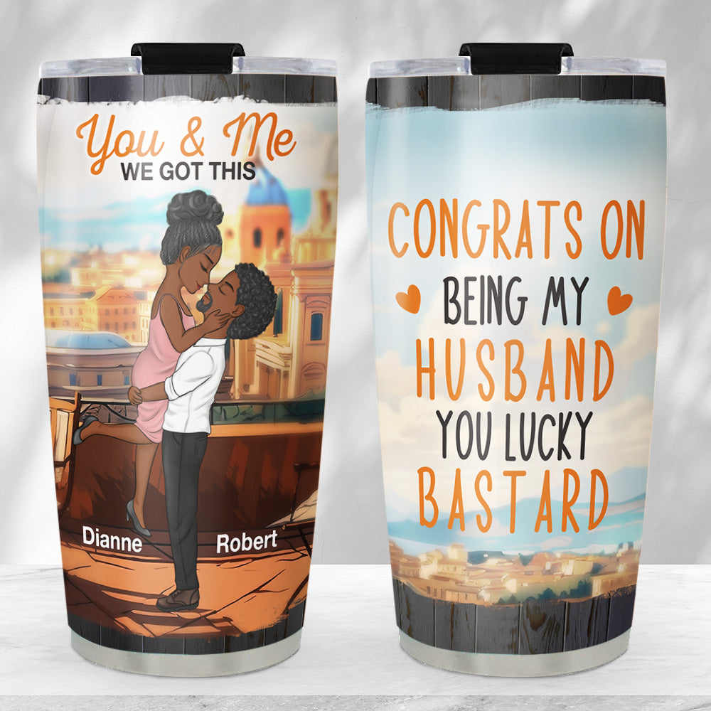 You Lucky Bastard -  Personalized Custom Tumbler