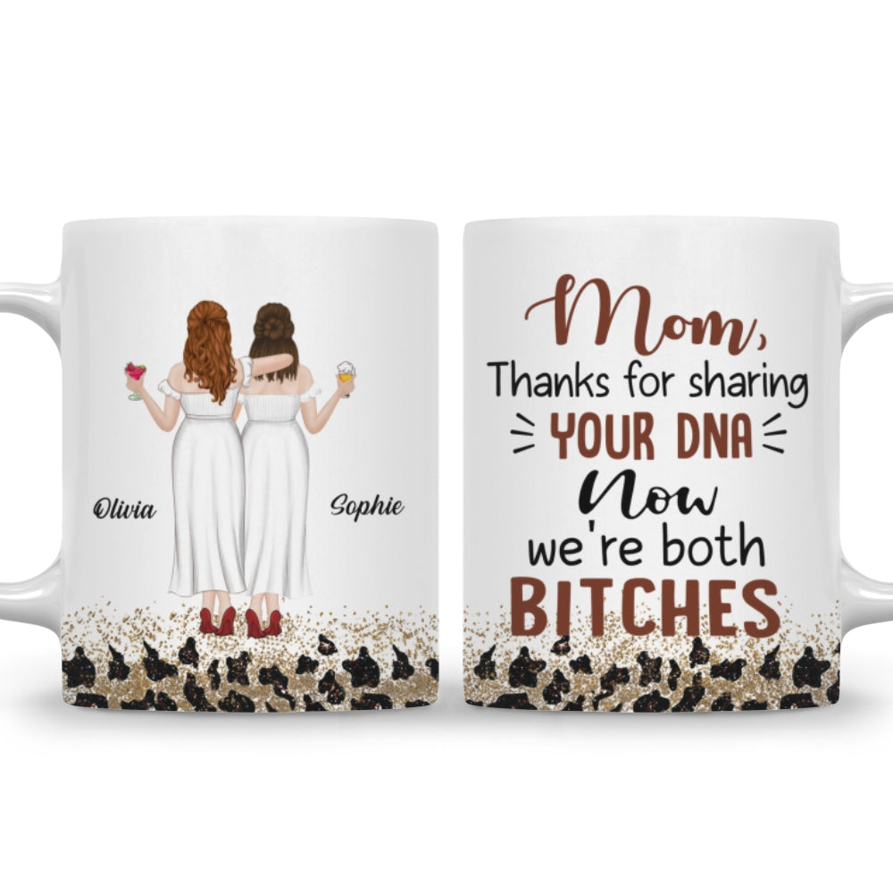 Mom Thanks For Sharing Your DNA - Personalized Custom Coffee Mug