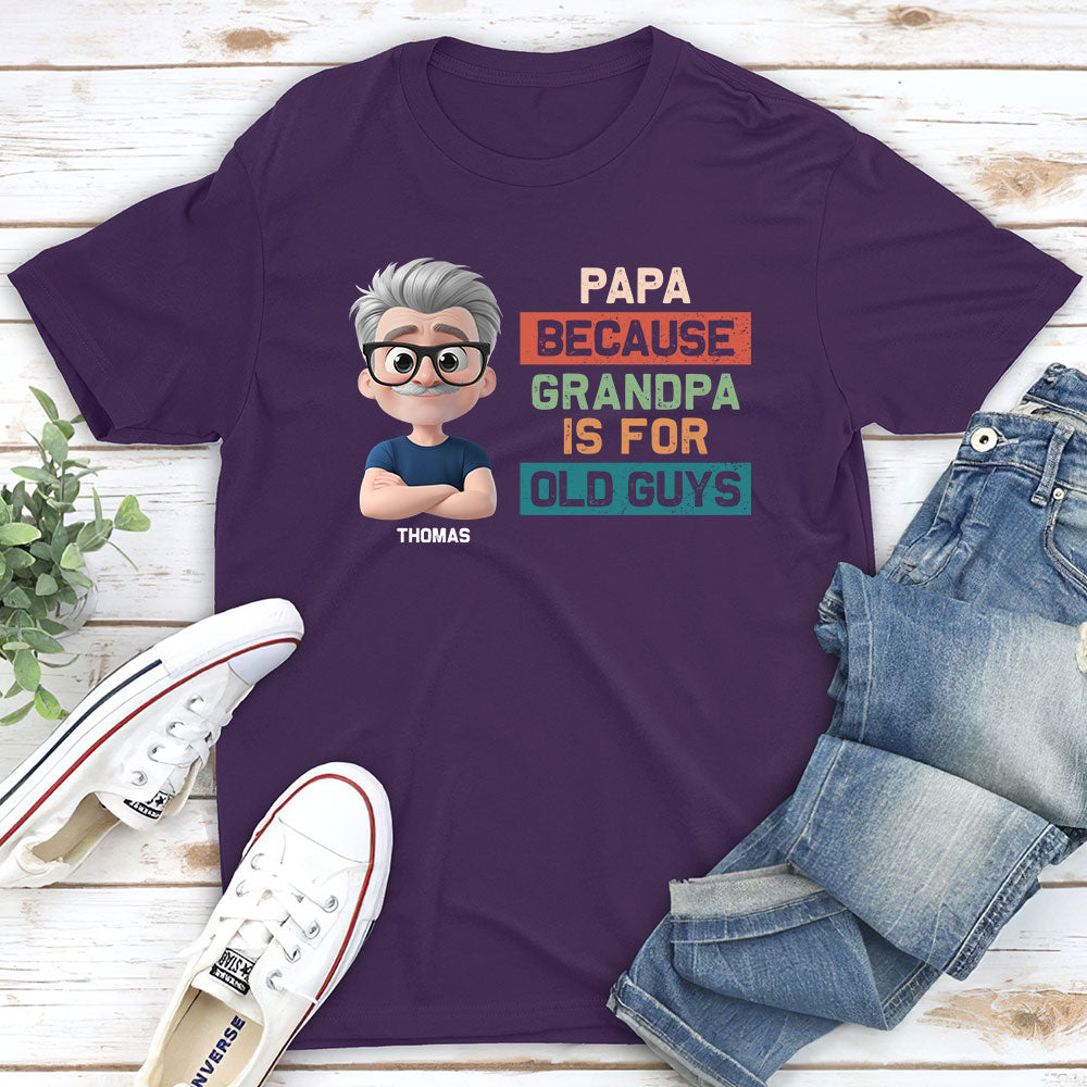 Papa Not Grandpa - Personalized Custom Shirt