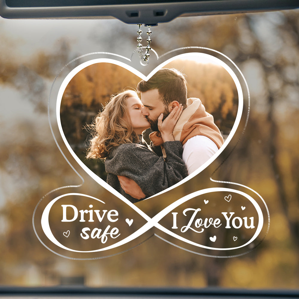 Drive Safe I Love You - Personalized Custom Car Ornament