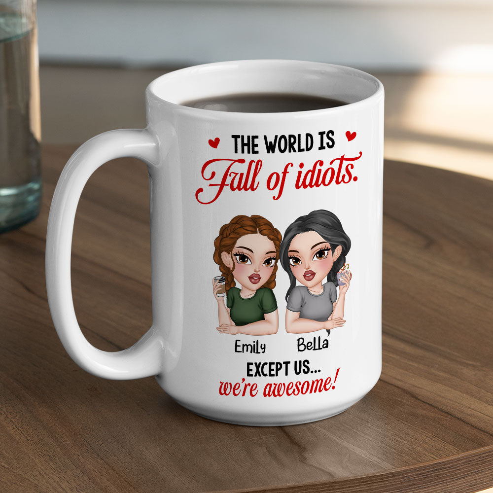 The World Is A Mess But We Slay - Personalized Custom Coffee Mug