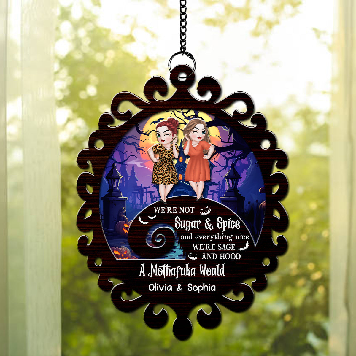 We Are Not Sugar And Spice - Personalized Custom Suncatcher