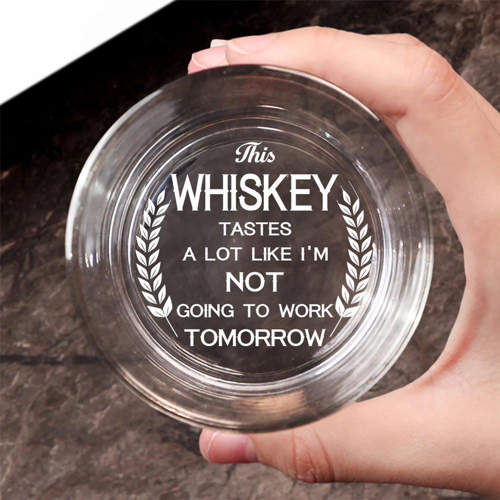 Not Working Tomorrow Vibes - Personalized Custom Engraved Whiskey Glass