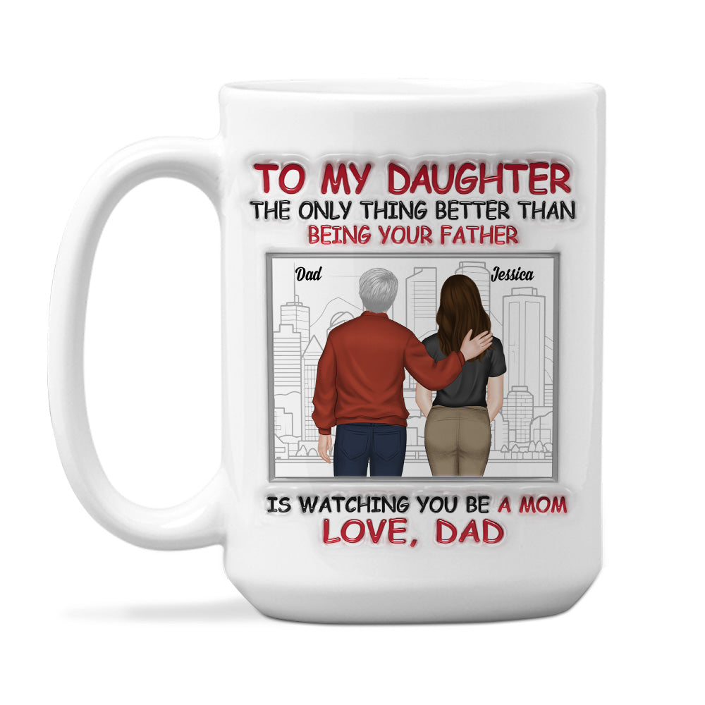 My Daughter Now A Mom - Personalized Custom 3D Inflated Effect Mug