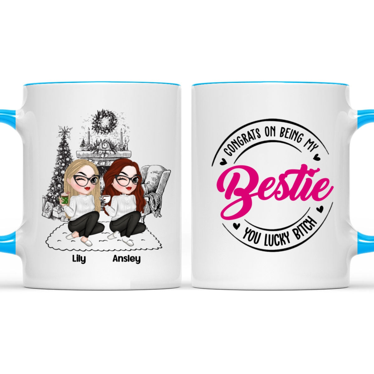 You Lucky Bitch - Personalized Custom Accent Mug